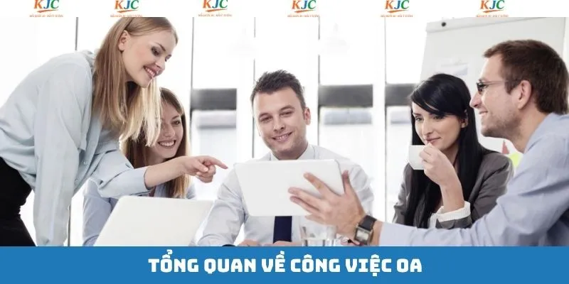 Nét chính về công việc OA tại liên minh 
